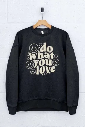 Do What You Love Graphic Sweatshirt